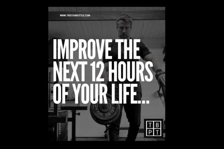 improve the next 12 hours of your life...
