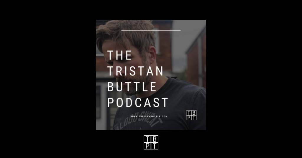 The Tristan Buttle Podcast