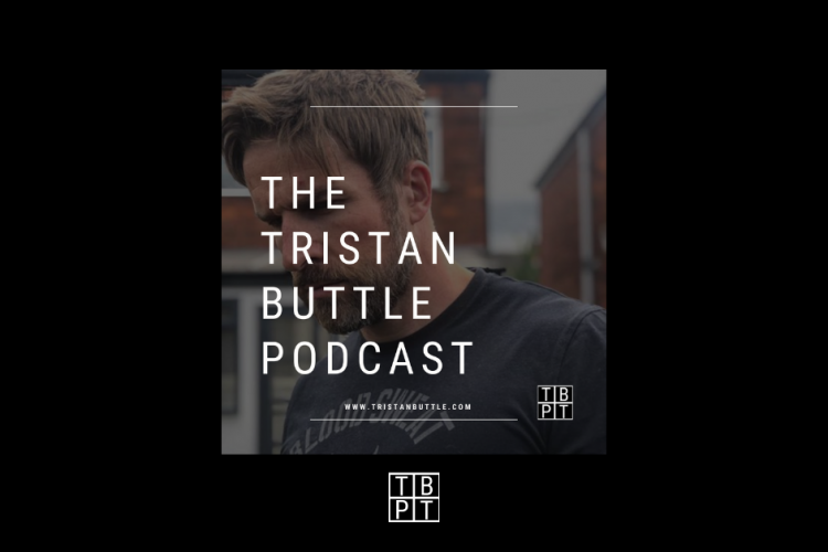 The Tristan Buttle Podcast