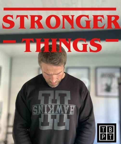 Stronger Things