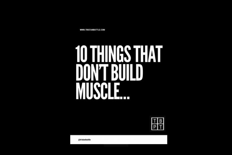 10 things that don't build muscle