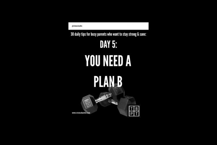 you need a plan b