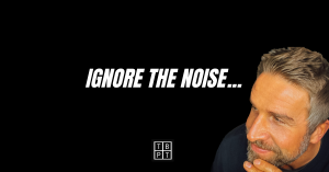 Ignore the noise